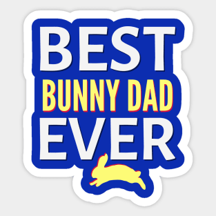 Best bunny dad ever Sticker